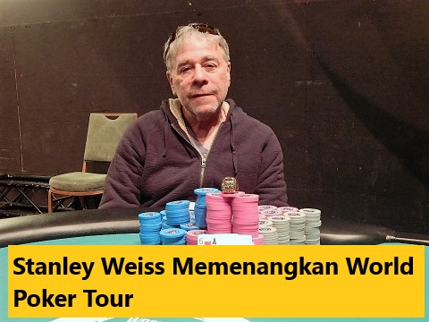 Stanley Weiss Memenangkan World Poker Tour